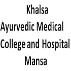 Khalsa Ayurvedic Medical College and Hospital, Mansa