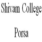 Shivam College, Porsa