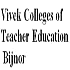 Vivek Colleges of Teacher Education, Bijnor