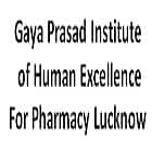 Gaya Prasad Institute of Human Excellence for Pharmacy, Lucknow