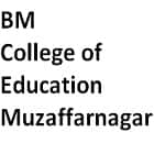 BM College of Education, Muzaffarnagar