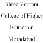 Shree Vedram College of Higher Education, Moradabad