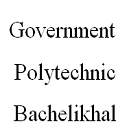Government Polytechnic, Bachelikhal