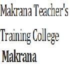Makrana Teacher's Training College, Makrana
