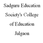 Sadguru Education Society's College of  Education, Jalgaon