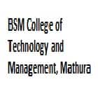 BSM College of Technology and Management, Mathura
