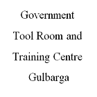 Government Tool Room and Training Centre, Gulbarga