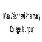 Maa Vaishnavi Pharmacy College, Jaunpur