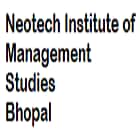 Neotech Institute of Management Studies, Bhopal
