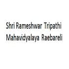Shri Rameshwar Tripathi Mahavidyalaya, Raebareli