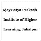 Ajay Satya Prakash Institute of Higher Learning, Jabalpur