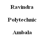 Ravindra Polytechnic, Ambala