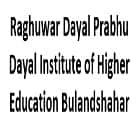 Raghuwar Dayal Prabhu Dayal Institute of Higher Education, Bulandshahar