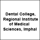 Dental College, Regional Institute of Medical Sciences, Imphal