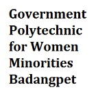 Government Polytechnic for Women Minorities, Badangpet