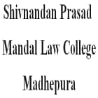 Shivnandan Prasad Mandal Law College, Madhepura